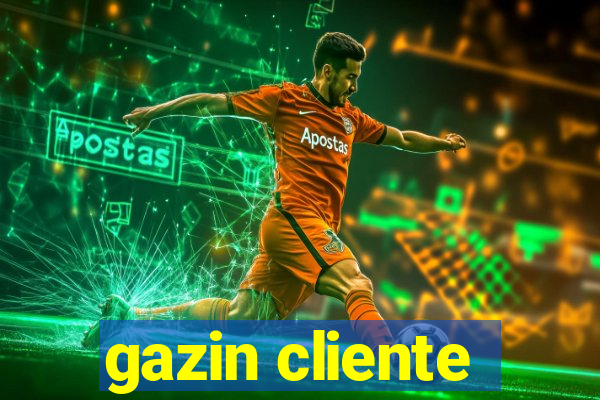 gazin cliente